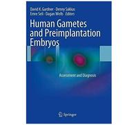Human Gametes And Preimplantation Embryos