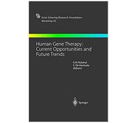 Human Gene Therapy: Current Opportunities And Future Trends