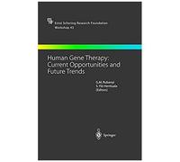 Human Gene Therapy: Current Opportunities And Future Trends