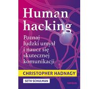 Human hacking Découvrez l'esprit humain et apprenez à communiquer efficacement Christopher Hadnagy, Seth Schulman (Buch auf Polnisch)