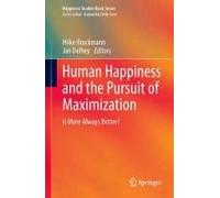 Human Happiness And The Pursuit Of Maximization