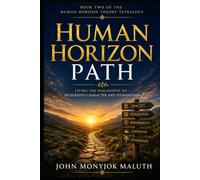 Human Horizon Path: Living an Integrated Life Through Expanding Responsibility