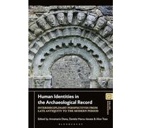 Human Identities in the Archaeological Record: Interdisciplinary Perspectives from Late Antiquity to the Modern Period