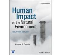 Human Impact on the Natural Environment by Goudie & Andrew S. University of Oxford & UK Inconnu (Auteur)