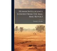 Human Intelligence Lessons From the Mau Mau Revolt