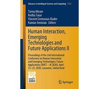 Human Interaction, Emerging Technologies And Future Applications Ii