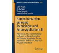 Human Interaction, Emerging Technologies And Future Applications Iii