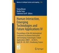 Human Interaction, Emerging Technologies And Future Applications Iv