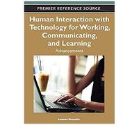Human Interaction With Technology For Working, Communicating, And Learning