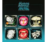 Human Interest - Smile While You'Re Losing