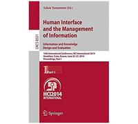 Human Interface And The Management Of Information. Information And Knowledge Design And Evaluation