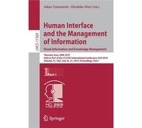 Human Interface and the Management of Information. Visual Information and Knowledge Management Thematic Area HIMI 2019 Held as Part of the 21st HCI Intern Springer Nature B.V.Springer Nature B.V. (Aut