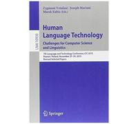 Human Language Technology. Challenges For Computer Science And Linguistics