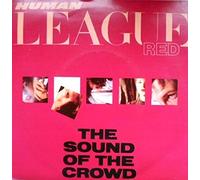 Human League - Human League, The - The Sound Of The Crowd - [7"]