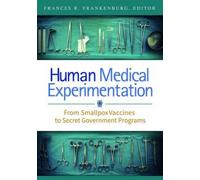 Human Medical Experimentation