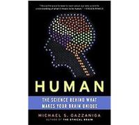 Michael S. Gazzaniga – Human: The Science Behind What Makes Your Brain Unique – Ecco