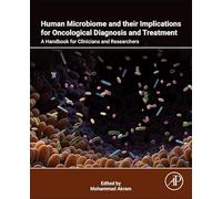 Human Microbiome and their Implications for Oncological Diagnosis and Treatment: A Handbook for Clinicians and Researchers