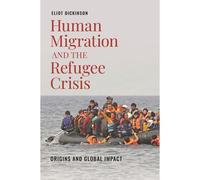 Human Migration And The Refugee Crisis