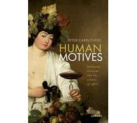Human Motives: Hedonism, Altruism, and the Science of Affect