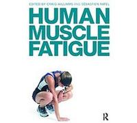 Human Muscle Fatigue Craig Williams (Auteur)