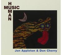 Human Music by Jon Appleton and Don Cherry (1995-08-08)