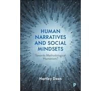 Human Narratives and Social Mindsets: Towards Methodological Humanism?