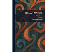 Human Nature: A First Book in Psychology