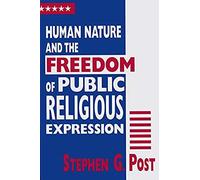Human Nature And The Freedom Of Public Religious Expression