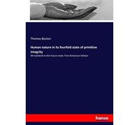 Human Nature In Its Fourfold State Of Primitive Integrity