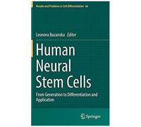Human Neural Stem Cells : From Generation To Differentiation And Application