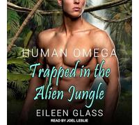Human Omega: Trapped in the Alien Jungle (Pykh)