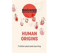 Human Origins: 7 million years and counting