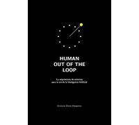 Human Out of the Loop: La arquitectura de entornos para la era de la Inteligencia Artificial