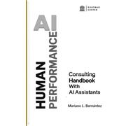 Human Performance: AI-Powered HPT and PI Agents: Third Edition: AI-Powered HPT and PI Agents