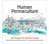 Human Permaculture by Cecile Guiochon Cecile Guiochon (Auteur)
