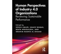 Human Perspectives of Industry 4.0 Organizations: Reviewing Sustainable Performance