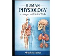 Human Physiology: An Integrated Approach to Functional Mechanisms, Homeostasis, and Clinical Correlation for Medical and Health Science Students