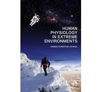 Human Physiology In Extreme Environments