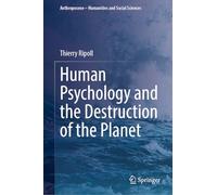 Human Psychology and the Destruction of the Planet