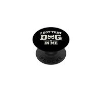 Human Pup I Got That Dog in Me Jouet pour Chiot PopSockets PopGrip Adhésif
