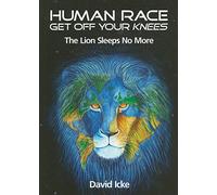 Human Race Get Off Your Knees: The Lion Sleeps No More
