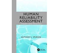 Human Reliability Assessment Theory And Practice