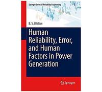 Human Reliability, Error, And Human Factors In Power Generation