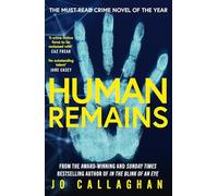 Human Remains: The gripping new thriller from the award-winning and Sunday Times bestselling author of In the Blink of an Eye