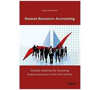 Human Resource Accounting. Suitable Methods For Assessing Human Resources In The Civil Service