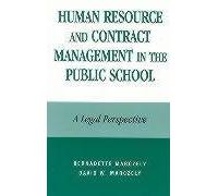 Human Resource and Contract Management in the Public School Bernadette Marczely, David W. Marczely (Auteur)