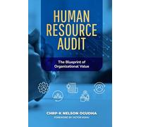 Human Resource Audit: The Blueprint of Organizational Value
