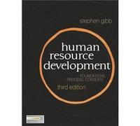 Human Resource Development - Gibb Stephen Department of Human Resource Management University of Strathclyde UK - Bloomsbury Publishing PLC - Livre en Angl Gibb Stephen Department of Human Resource Man