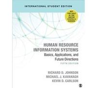 Human Resource Information Systems International Student Edition Edited by Richard D Johnson , Edited by Michael J Kavanagh , Edited by Kevin D Carlson (Auteur)