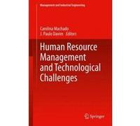 Human Resource Management and Technological Challenges - [Version Originale] Carolina Machado, J Paulo Davim (Auteur)